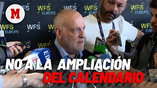 Tebas quotYo nunca estuve de a cuerdo con la ampliación del calendarioquot I MARCA [upl. by Afrika]