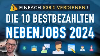 Die 10 bestbezahlten Nebenjobs 2024 💰 EINFACH 538 € verdienen [upl. by Fritzie]