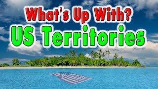 Whats Up With The 14 US Territories [upl. by Gelb716]