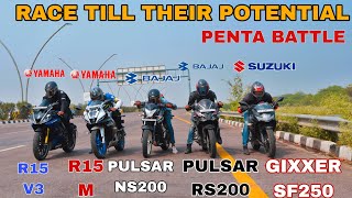 GIXXER SF250 VS PULSAR NS200 VS R15M VS R15 V3 VS PULSAR RS200  PENTA BATTLE RACE  WHO IS FASTER [upl. by Etneciv]