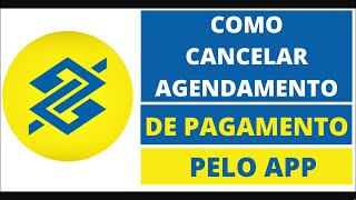 Agendamento de Boleto Banco do Brasil  Como Cancelar Agendamento de pagamento [upl. by Aerdnad]