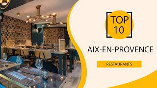 Top 10 Best Restaurants to Visit in AixenProvence  France  English [upl. by Nednyl]