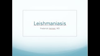 Clinical Leishmaniasis  Fred Heinzel MD [upl. by Nelak340]