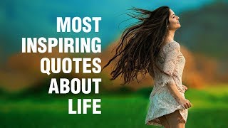 Inspirational Quotes About Life [upl. by Yleoj]