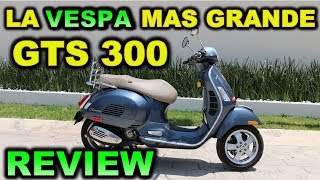 VESPA 300 GTS  Review Test Ride en Español  Blitz Rider 😎 [upl. by Goldman803]