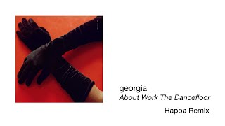 Georgia  About Work The Dancefloor Happa Remix Official Audio [upl. by Sikorski884]