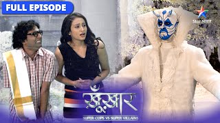 SuperCops Vs Super Villains  Ek monster jo logon ko bana deta hai barf  FULL EPISODE [upl. by Chong852]