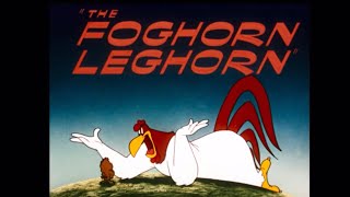 The Foghorn Leghorn 1948 Opening [upl. by Llehsad235]