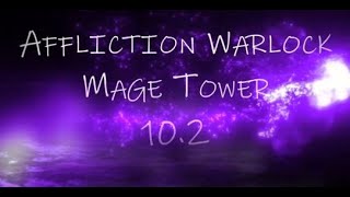 Affliction Warlock  Mage Tower  Dragonflight [upl. by Pyle]