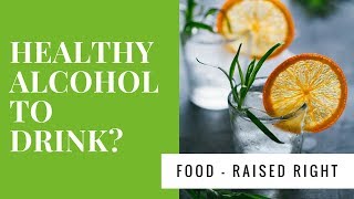 What Is the Healthiest Alcohol to Drink [upl. by Elocan235]