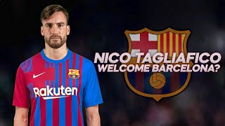 Nicolas Tagliafico  Welcome to Barcelona  2022ᴴᴰ [upl. by Leunamne]