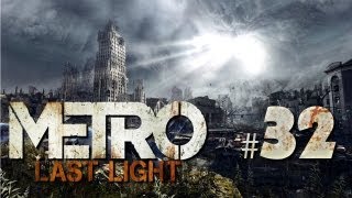 Lets Play Metro Last Light German 32  Tote Stadt [upl. by Ydnerb232]