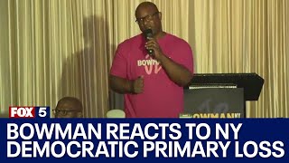 Jamaal Bowman reacts to NY Democratic primary loss [upl. by Ahtrim]