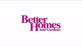 Welcome to Better Homes and Gardens [upl. by Notse]