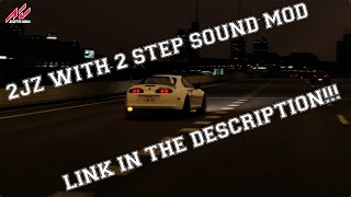 Assetto Corsa  Supra  2JZ Sound mod with 2 step  DOWNLOAD IN THE DESCRIPTION [upl. by Godliman686]