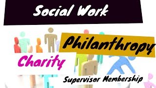 Concept of Social work Philanthropy amp Charity for Social welfare Supervisor Exam [upl. by Morrie]