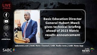 Basic Education Director General Hubert Mweli gives technical briefing ahead of 2023 Matric results [upl. by Eeldarb395]