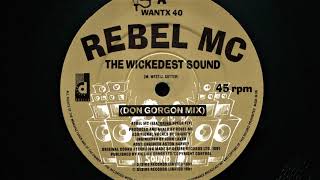 REBEL MC THE WICKEDEST SOUND DON GORDON MIX [upl. by Belamy]