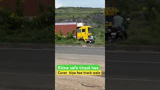 Kitna safe tirpal mara hae truckdriver driver [upl. by Enelloc911]