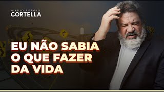 Mario Sergio Cortella  A vida não saiu como planejei E foi melhor assim [upl. by Robers723]