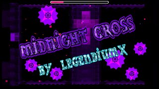 Geometry Dash  Hard Level  Midnight Cross by LegendiumX [upl. by Janaya]