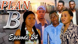 PLAN B  Episode 24 [upl. by Jone]