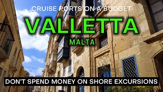 VALLETTA MALTA CRUISE PORT on a Budget  What to see and do without spending a fortune [upl. by Anny]