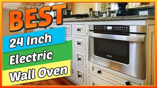 ✅ Best 24 Inch Electric Wall Oven In 2022 – Prepare Your Food Effortlessly [upl. by Rainer]