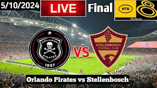 Orlando Pirates Vs Stellenbosch Live Match Today Final MTN 8 Cup [upl. by Gnoht]