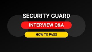 Security guard job interview Security guard interview questions and answers How to pass interview [upl. by Ajssatsan430]