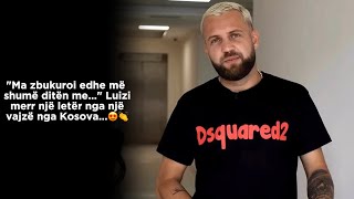 quotMa zbukuroi edhe më shumë ditën mequot Luizi merr një letër nga një vajzë nga Kosova😍👏 [upl. by Nnahsal173]