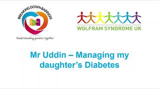 Mr Uddin  Managing my daughters Diabetes [upl. by Lukash]