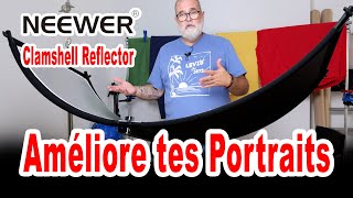 Le Réflecteur pensé pour les Portraits Clamshell de Neewer  EN FRANÇAIS [upl. by Fagin]