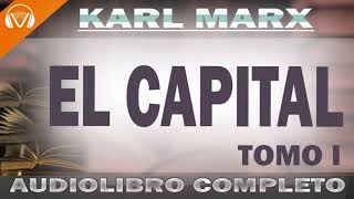 Karl Marx EL CAPITAL Tomo I parte 1 Filosofía y Letras [upl. by Downey]