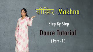 सीखिए  Makhna  Drive  Part  1  Himani Dance Classic  dance tutorial easy wedding [upl. by Cud]