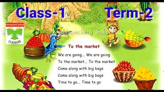 To the market Song Class1Term2🍎🍏 [upl. by Ynnep]