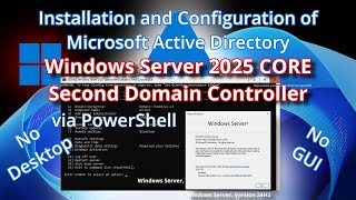 Windows Server 2025 Core 24H2  AD Domain Controller Install amp Configure PowerShell Only [upl. by Gard336]