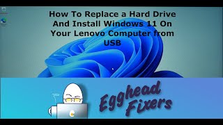 How To Replace a Hard Drive and Install Windows 11 On Your Lenovo Computer from USB [upl. by Rector]