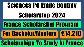 France Sciences Po Emile Boutmy Scholarship 2024 Applications  For BSMS Students  €14210 [upl. by Hermann]