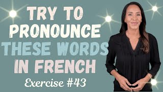 Master Your French Pronunciation Exercise 43 [upl. by Esela]