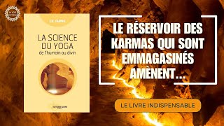 LA SCIENCE DU YOGA  Karma et réincarnation dans le Yoga  IK TAIMNI [upl. by Idok]