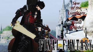 Saw of the Luminary GUIDE  Final Fantasy XIV [upl. by Fauch74]