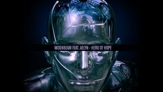 Moonbeam feat Aelyn  Hero of Hope Official Video [upl. by Ressay]