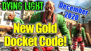 Dying Light New Gold Docket December 2020 EXPIRED [upl. by Nodanrb326]