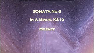 MOZART  PIANO SONATA No8 IN A MINOR K310 [upl. by Htennaj]