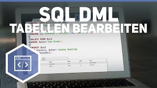 SQL DML Tabellen Bearbeitung  SQL 5 [upl. by Tabbitha]