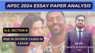 APSC 2024 ESSAY PAPER ANALYSIS TOPIC RISE IN DIVORCE CASES IN ASSAM bksir [upl. by Lillywhite]