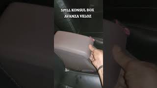 spill konsul box milik avanza veloz minat mobil upgrade avanza veloz atau model G call me [upl. by Tristram191]