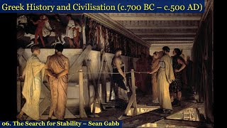 06 The Ancient Greeks  The Search for Stability [upl. by Rukna]