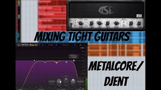 HOW TO MIX METALCOREDJENT GUITARS HEAVY [upl. by Hale532]